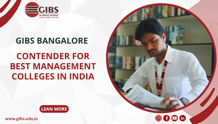 GIBS Bangalore: A Top Contender for Best Management Colleges in India