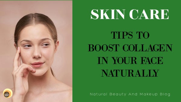 Tips To Boost Collagen Naturally In Your Face