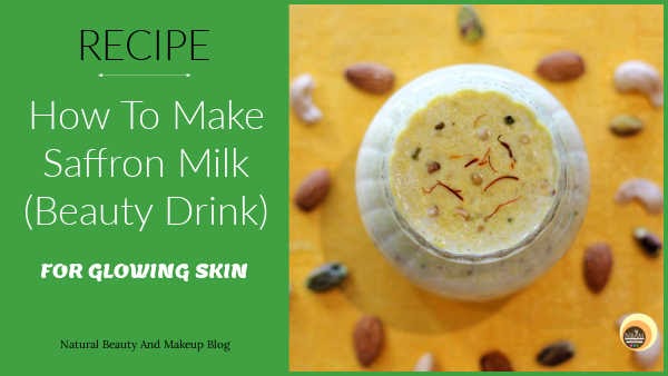 How To Make Saffron Milk For Glowing Skin (Beauty Drink Recipe)