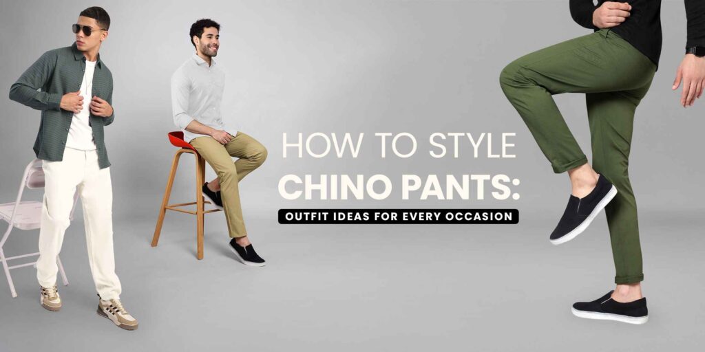 Best Ways to Style Chino Pants for Men