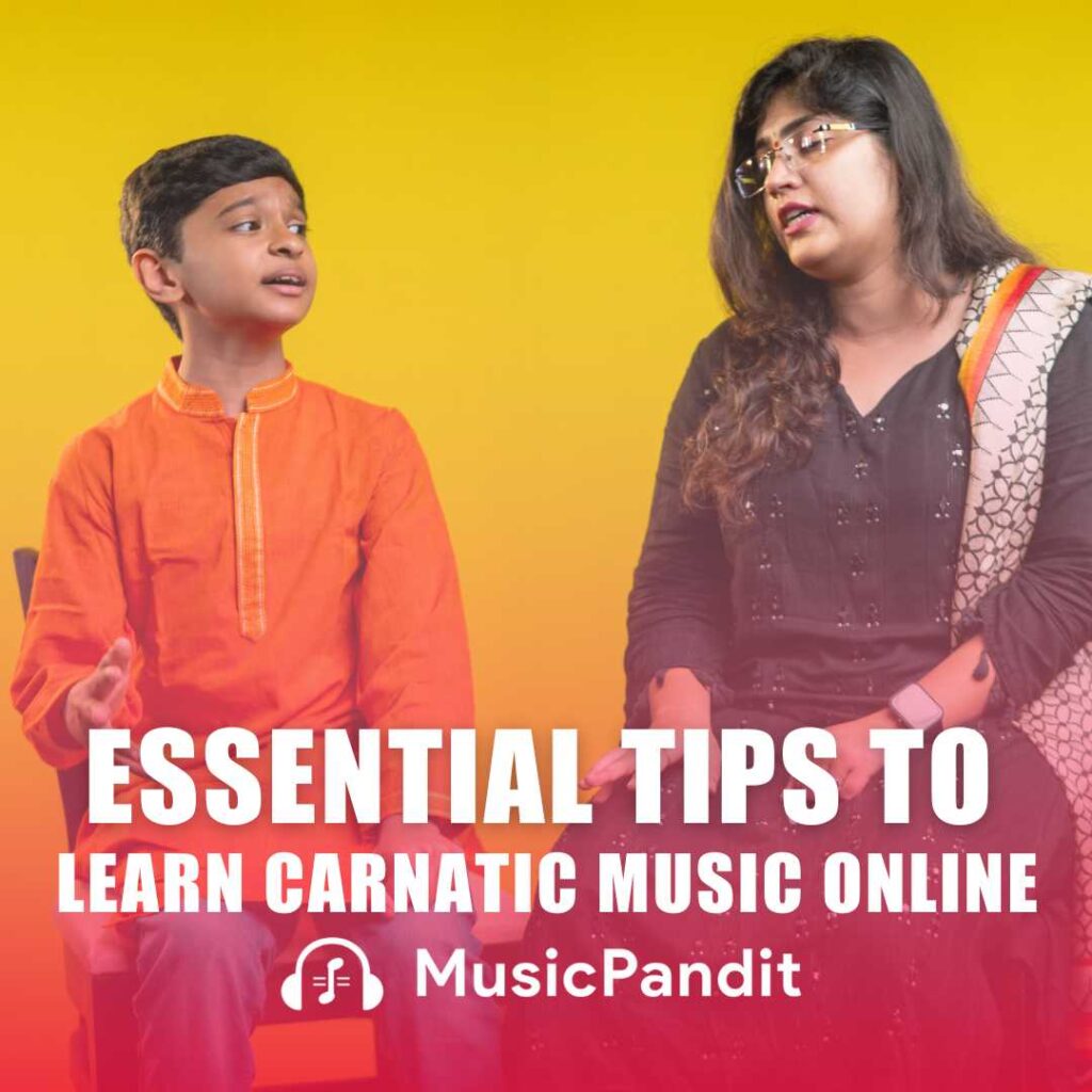 Learn Carnatic Music Online: Tips for Beginners