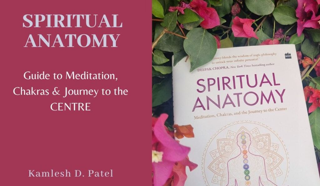 Aura Of Thoughts: Book Review: Spiritual Anatomy: Meditation, Chakras by Daaji