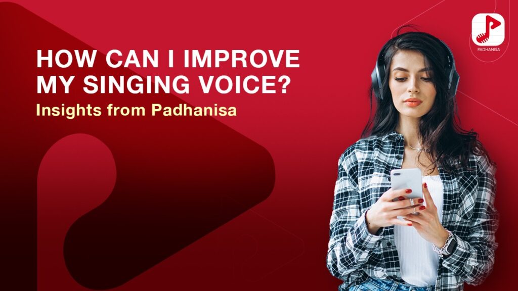 How Can I Improve My Singing Voice? Insights from Padhanisa