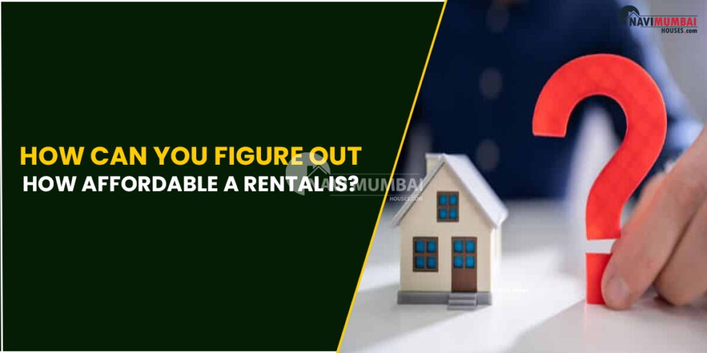 How can you Figure out how affordable a Rental is