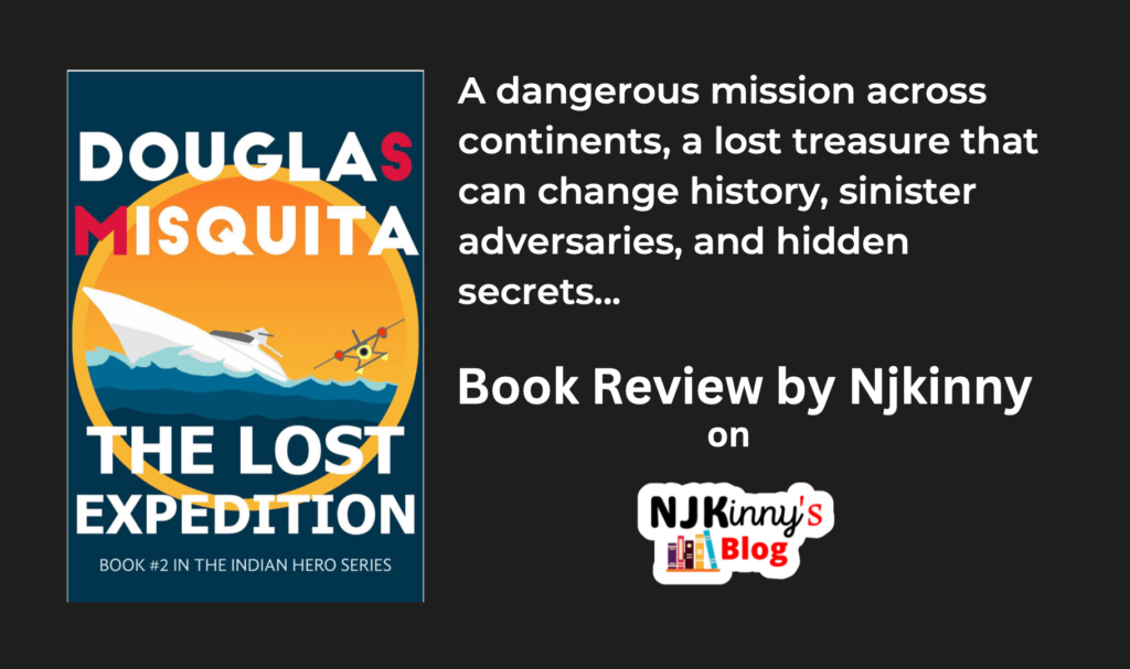 The Lost Expedition by Douglas Misquita Book Review, Book Summary, Reading Age, Genre, Book Quotes, Book Series Reading Order on Njkinny