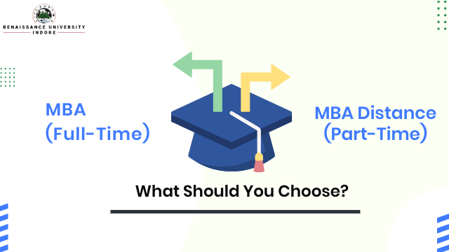 MBA Full Time vs MBA Distance (Part-Time): What Should You Choose?