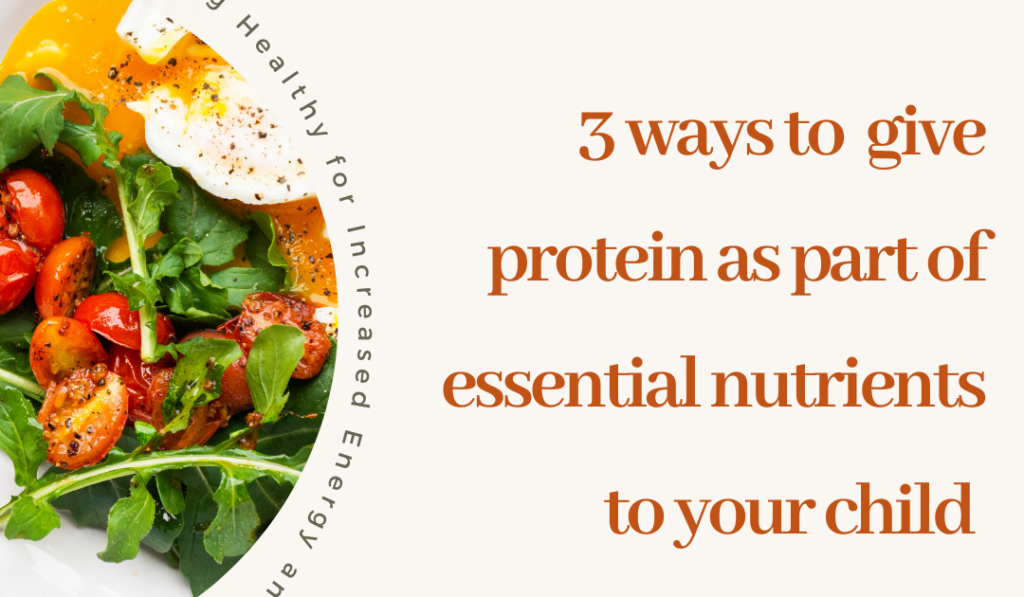 3 ways to give Protein as part of essential nutrients your child should consume #63PercentMoreProtein