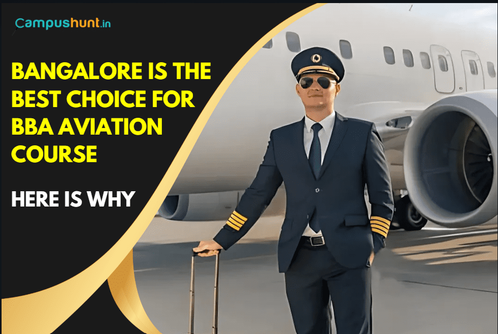 Bangalore is the Best Choice for BBA Aviation Course, Here is Why