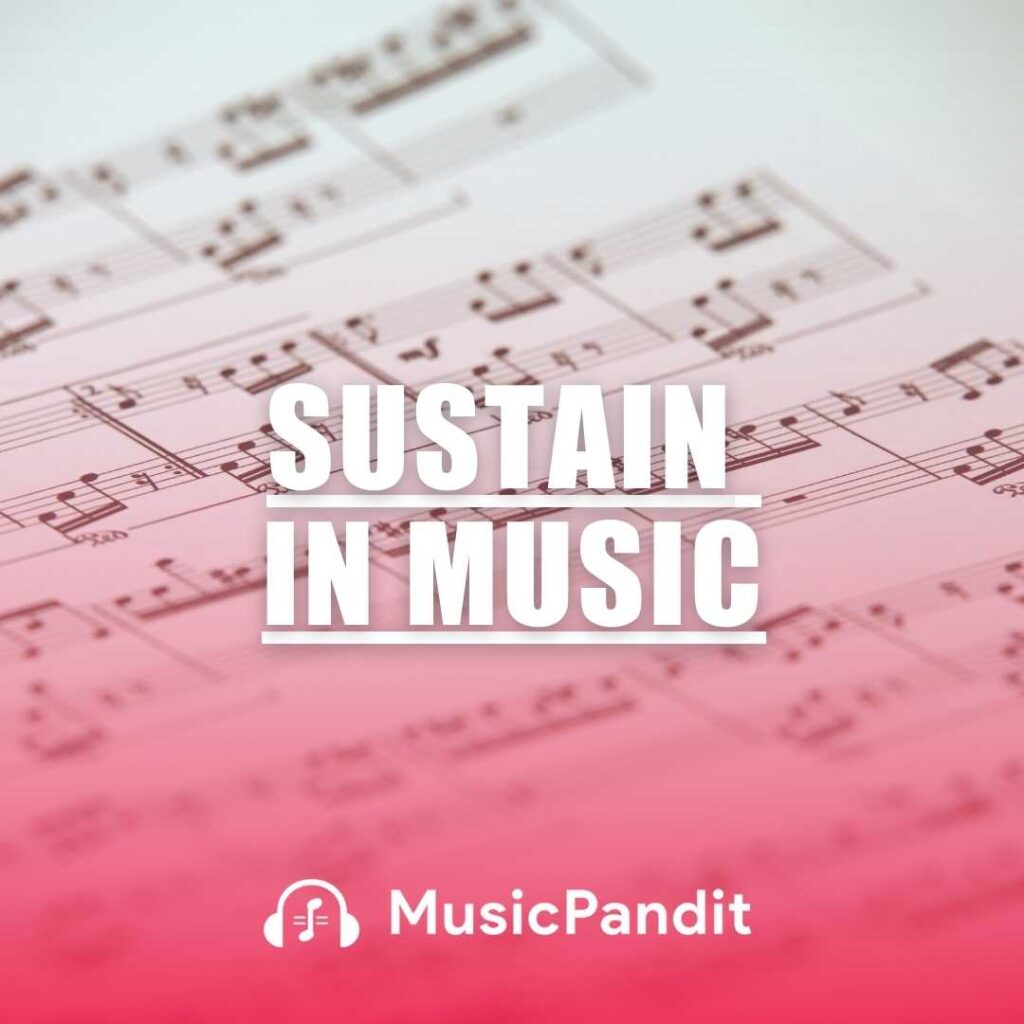 Sustain in Music