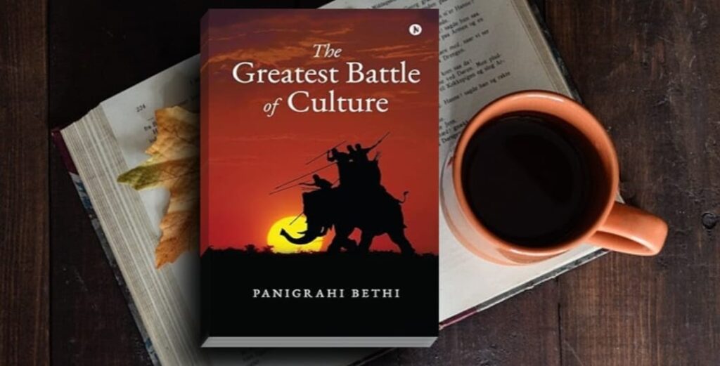 The Greatest Battle of Culture by Panigrahi Bethi