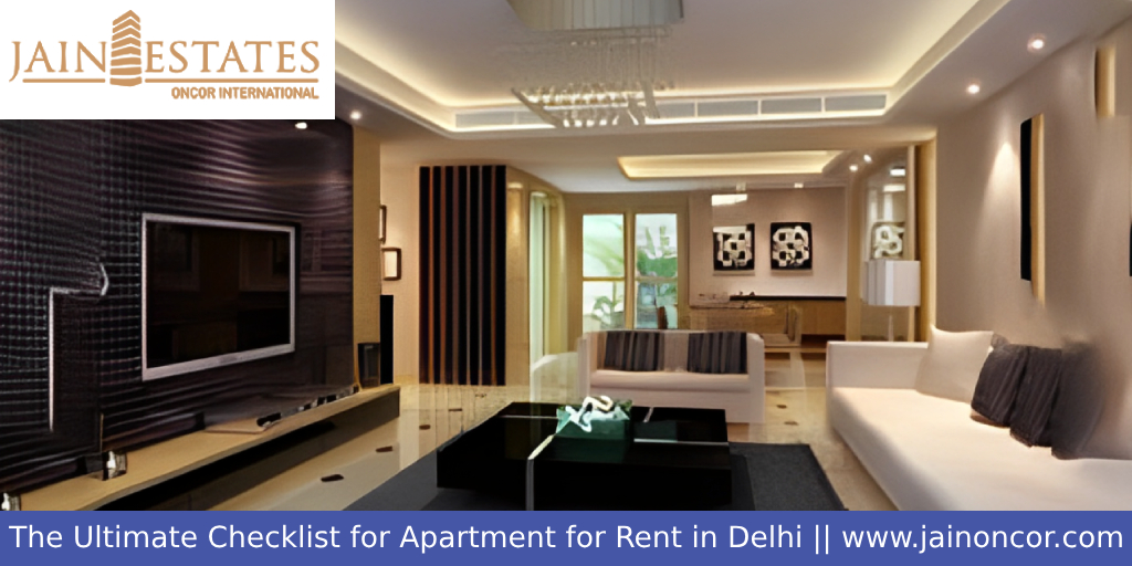 The Ultimate Checklist for Apartment for Rent in Delhi