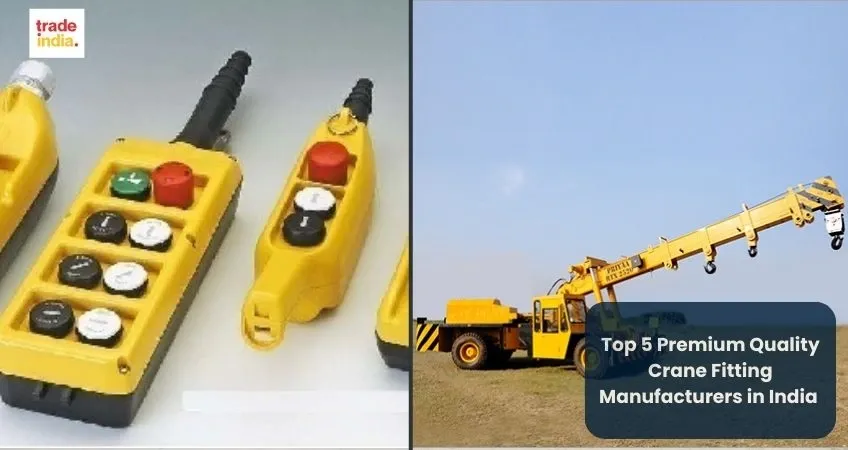 Top 5 Premium Quality Crane Fitting Manufacturers in India