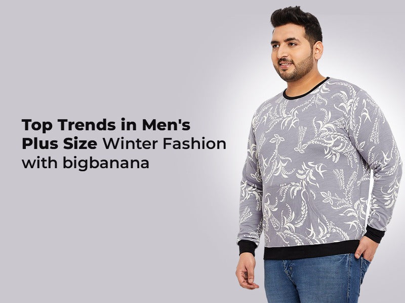 Top Trends in Men's Plus Size Winter Fashion with bigbanana