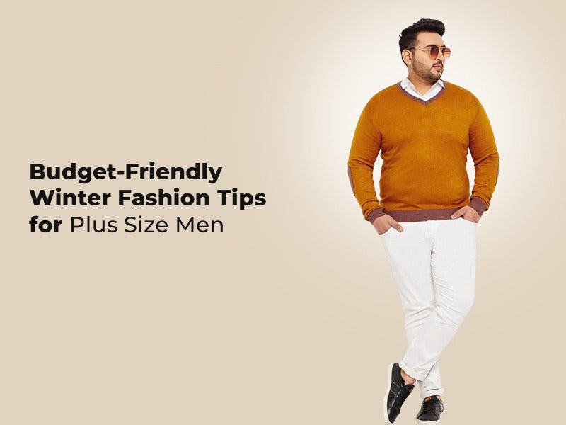 Budget-Friendly Winter Fashion for Plus-Size Men