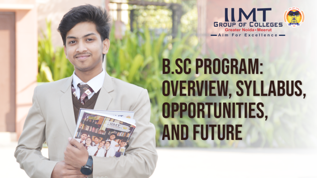 Overview, Syllabus, Opportunities, and Future – IIMT Group of Colleges