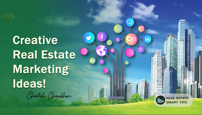 Creative Real Estate Marketing Ideas