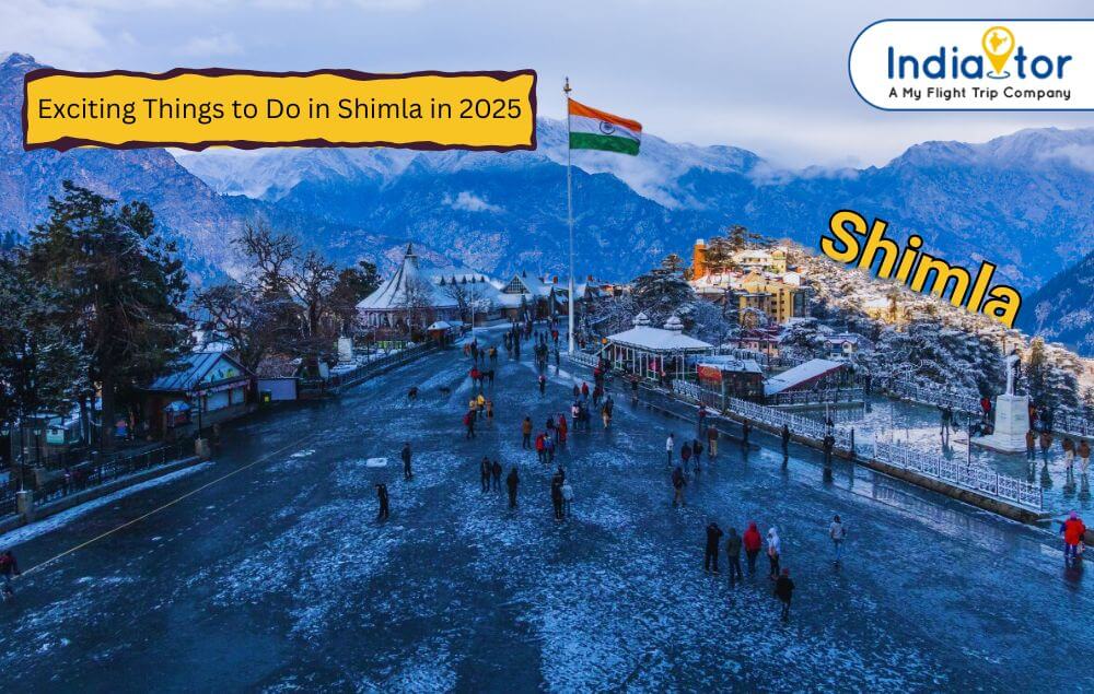 Exciting Things to Do in Shimla in 2025