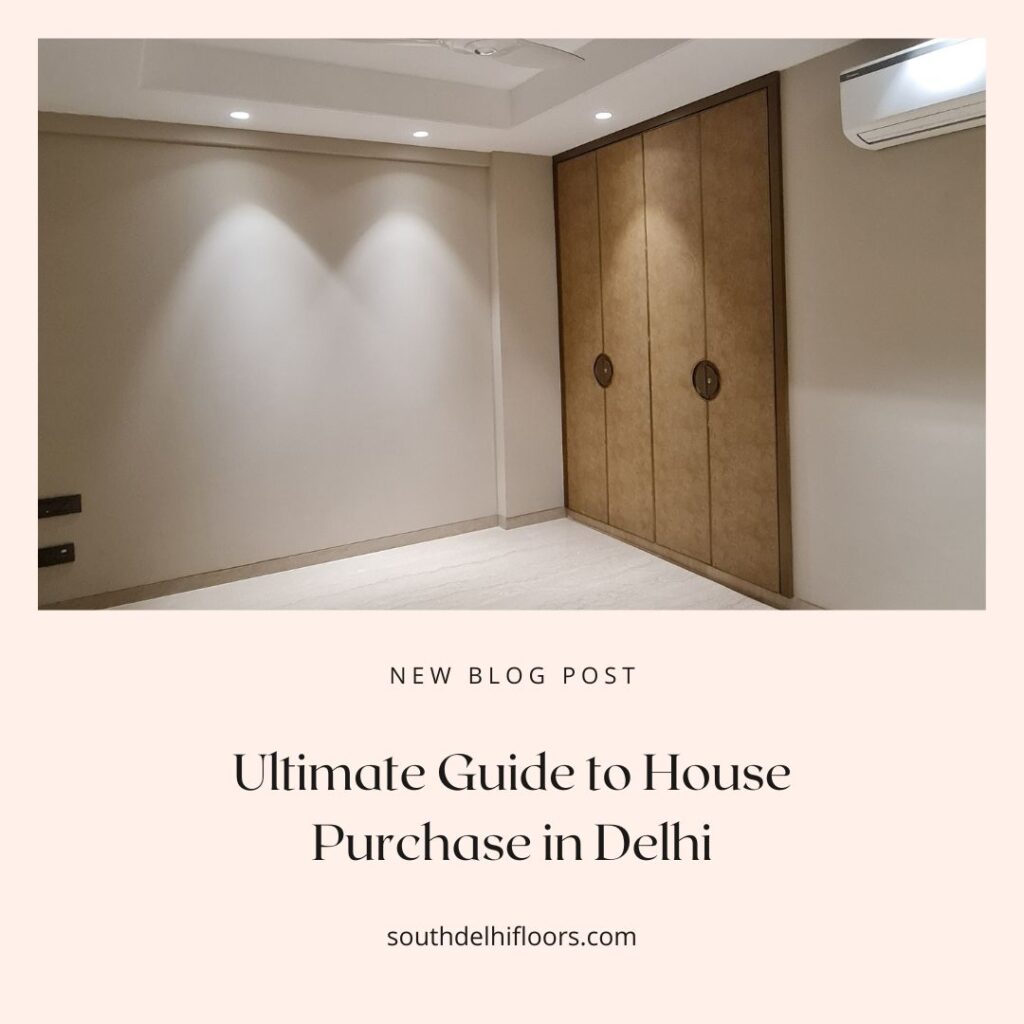 A Guide to Seamless House Purchase in Delhi