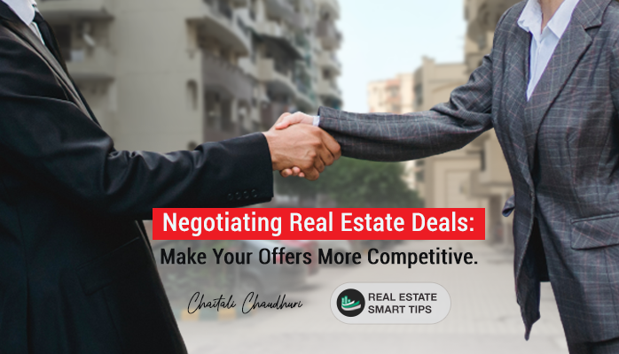 Negotiating Real Estate Deals - Real Estate Smart Tips