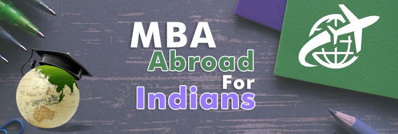 MBA in India or MBA Abroad- Which one is better? - Study Abroad