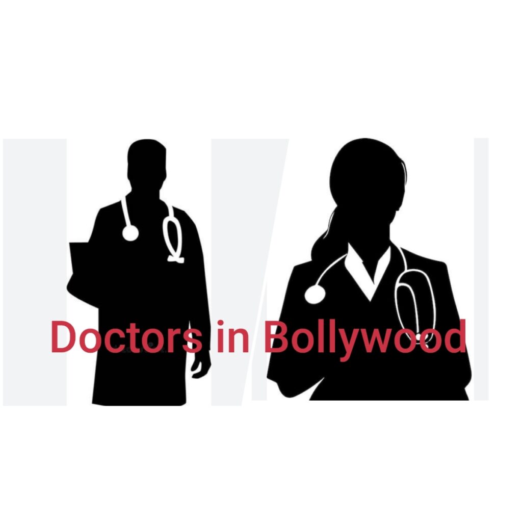 Doctors in Bollywood | My Views On Bollywood