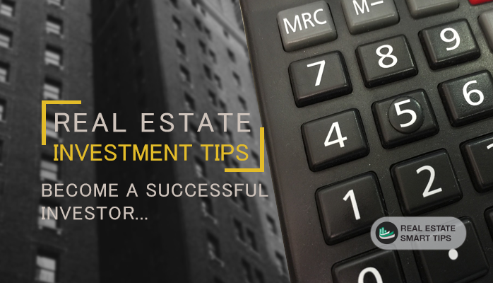 Real Estate Investment Tips - Real Estate Smart Tips