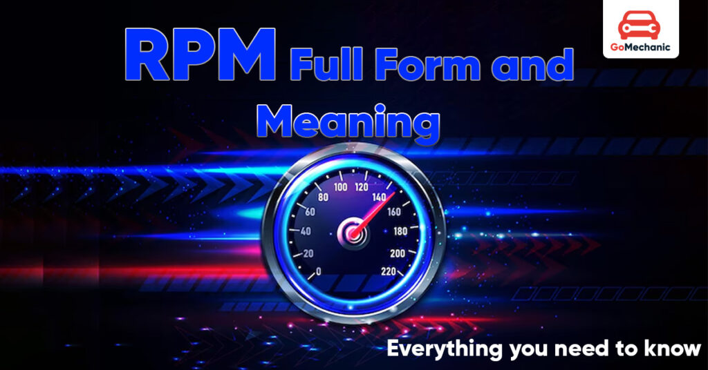 RPM Full Form & Meaning,Importance of RPM in Cars Explained