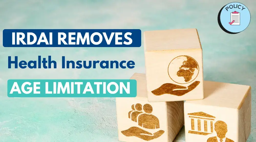 IRDAI Health Insurance Age Limit