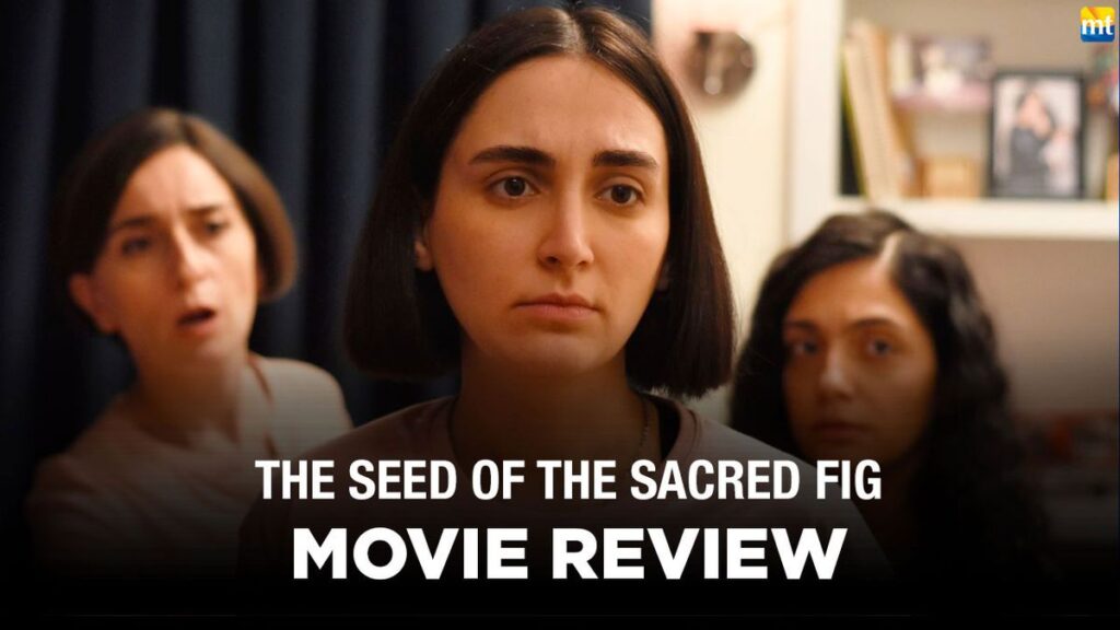 The Seed of the Sacred Fig Review: Protest Against Own Blood