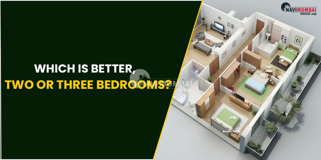 Which is Better, 2BHK or 3BHK Bedrooms?