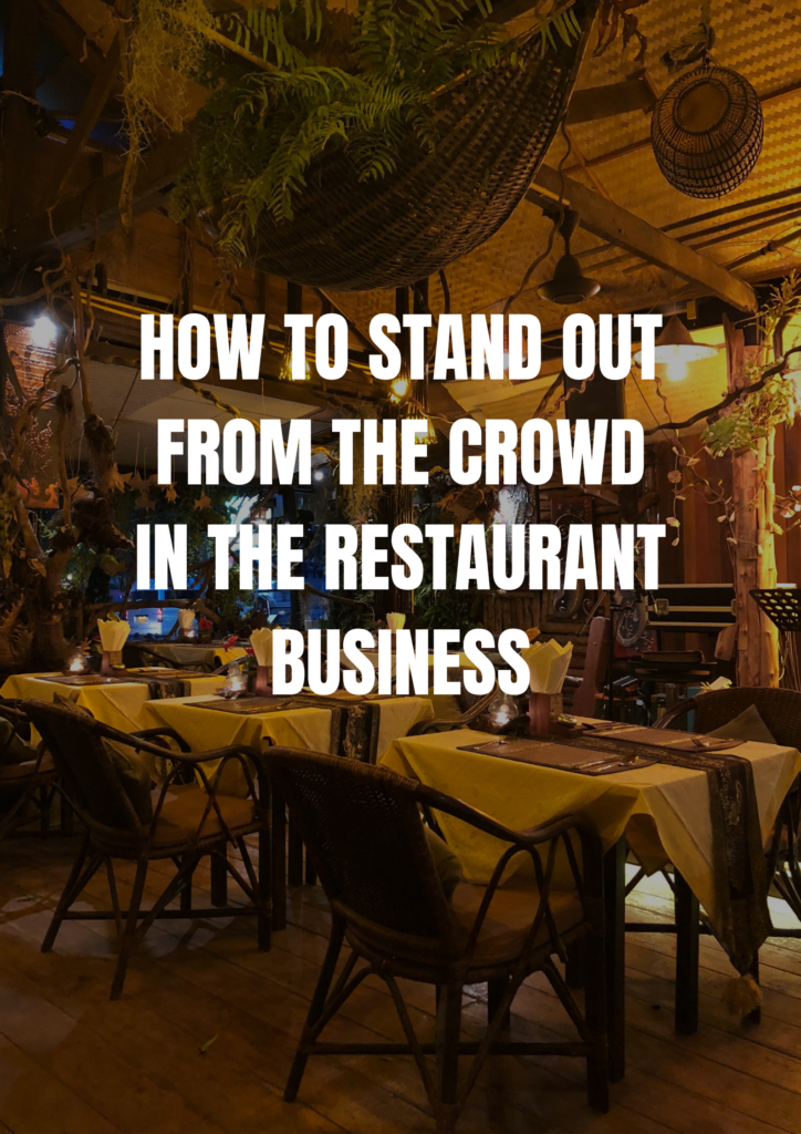 How to Stand Out from the Crowd in the Restaurant Business • Spoon Fork And Food