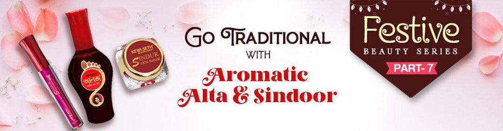 Complete Your Festive Look with Aromatic Alta & Sindoor – Keya Seth Aromatherapy