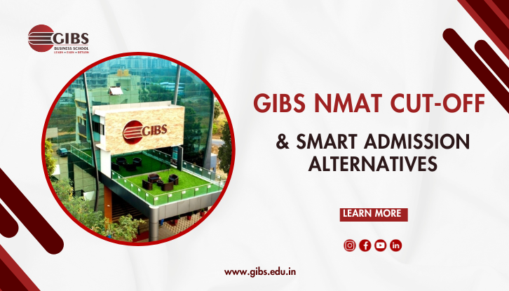 GIBS Business School NMAT Cut-Off & Alternative Admission Options