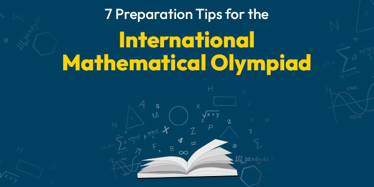 7 Preparation Tips for International Mathematical Olympiad