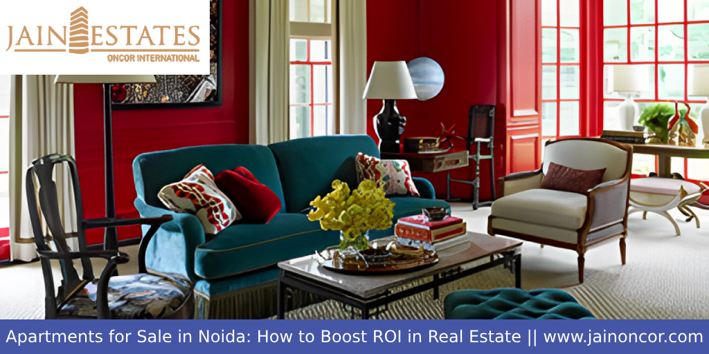 Apartments for Sale in Noida: How to Boost ROI in Real Estate