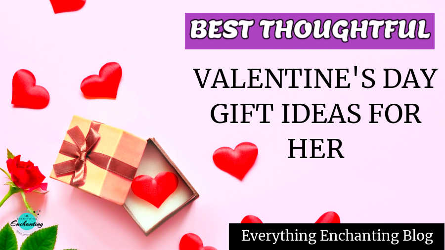 Best thoughtful Valentine's Day Last minute gift ideas for her. Gift guide for women.