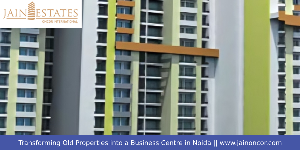 Transforming Old Properties into a Business Centre in Noida