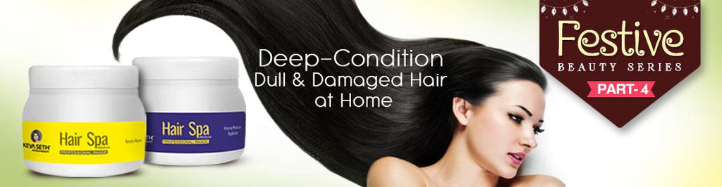 How to Treat Dull & Damaged Hair with Deep-Conditioning at Home? – Keya Seth Aromatherapy