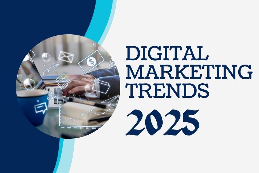 Digital Marketing Trends 2025