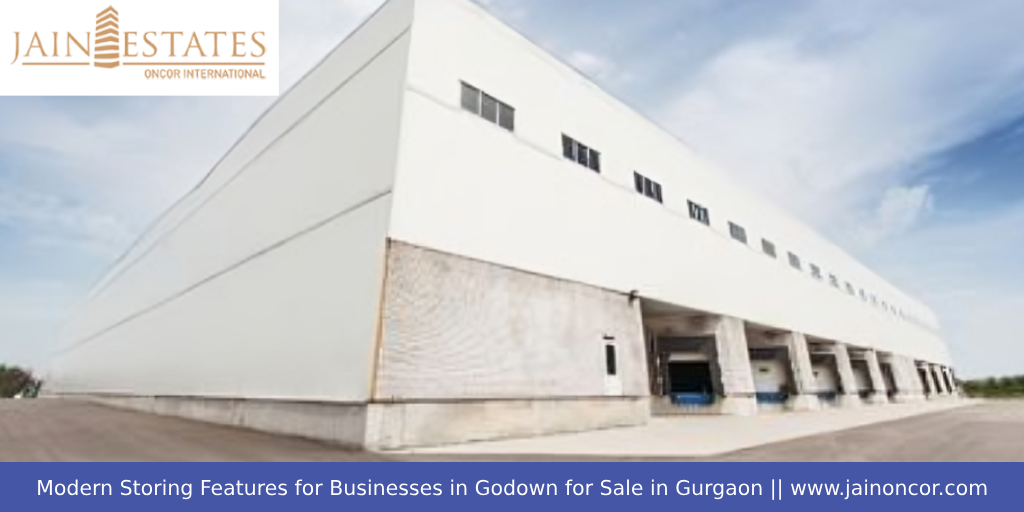 Modern Storing Features for Businesses in Godown for Sale in Gurgaon