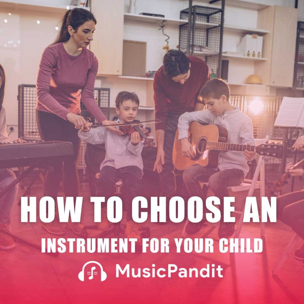 How to Choose an Instrument for Your Child