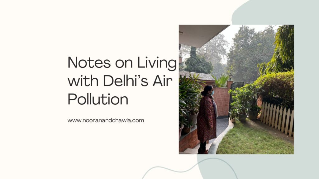 Notes on Living with Delhi’s Air Pollution