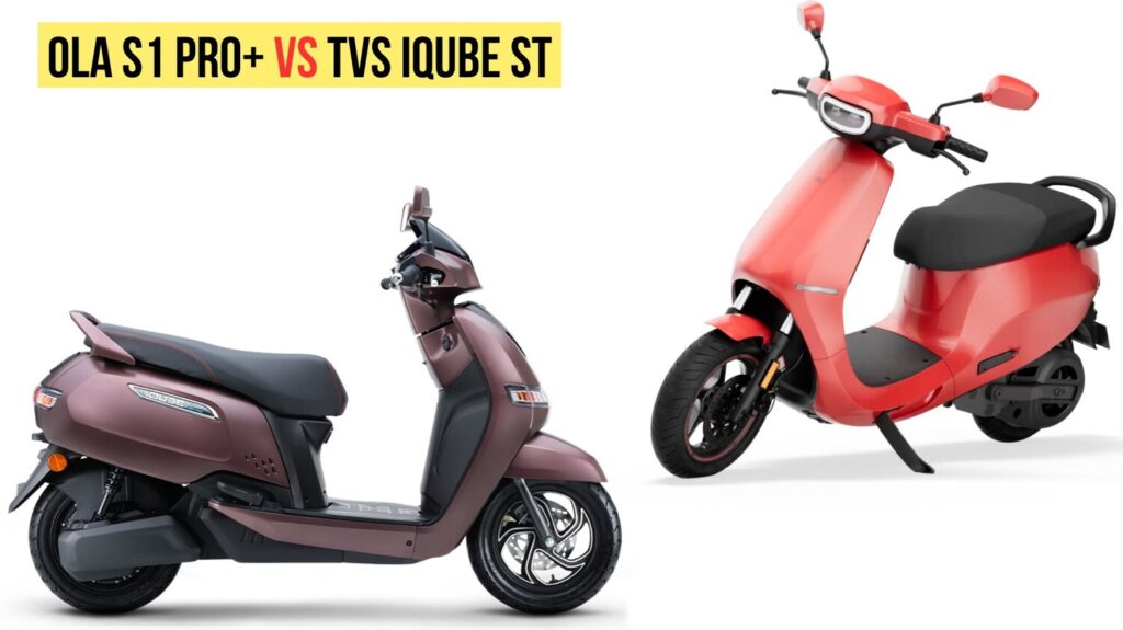 Ola S1 Pro+ vs TVS iQube ST