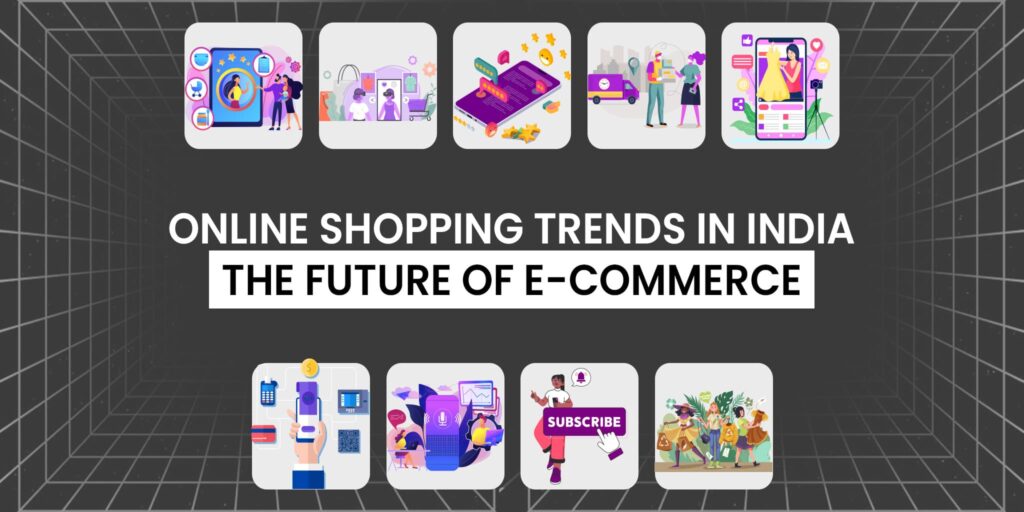 Online Shopping Trends in India: The Future of E-commerce