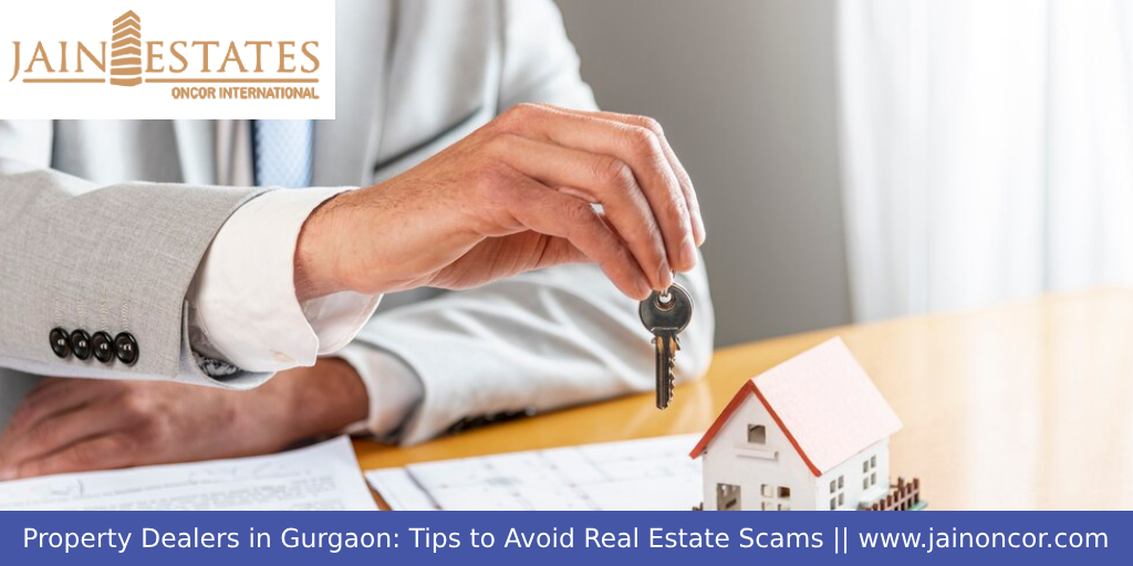 Property Dealers in Gurgaon: Tips to Avoid Real Estate Scams