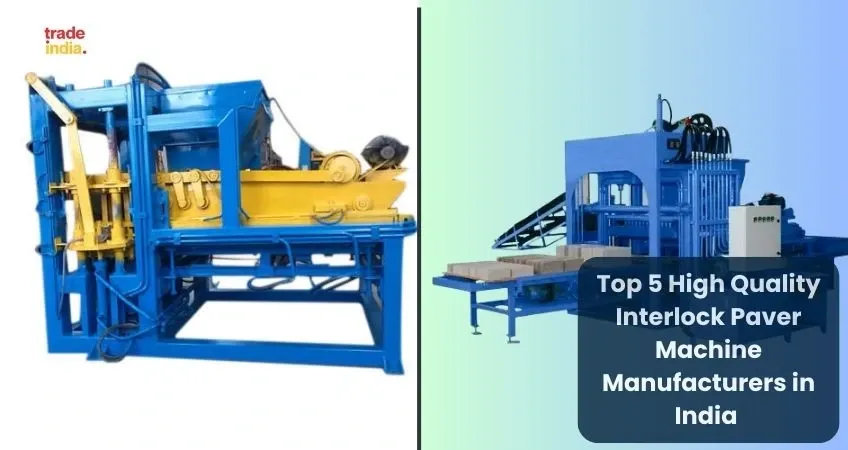 Top 5 High Quality Interlock Paver Machine Manufacturers in India