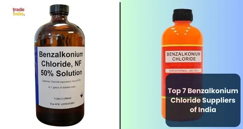 Top 7 Benzalkonium Chloride Suppliers of India