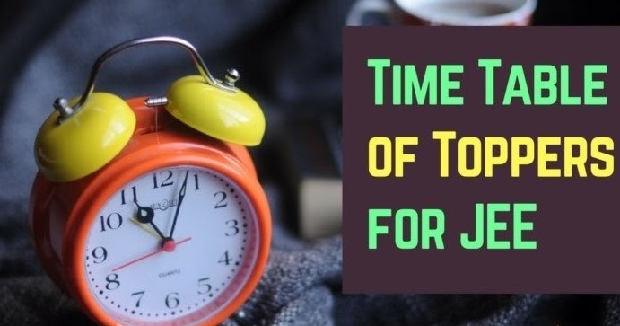 Best Time Table for IIT-JEE Preparation