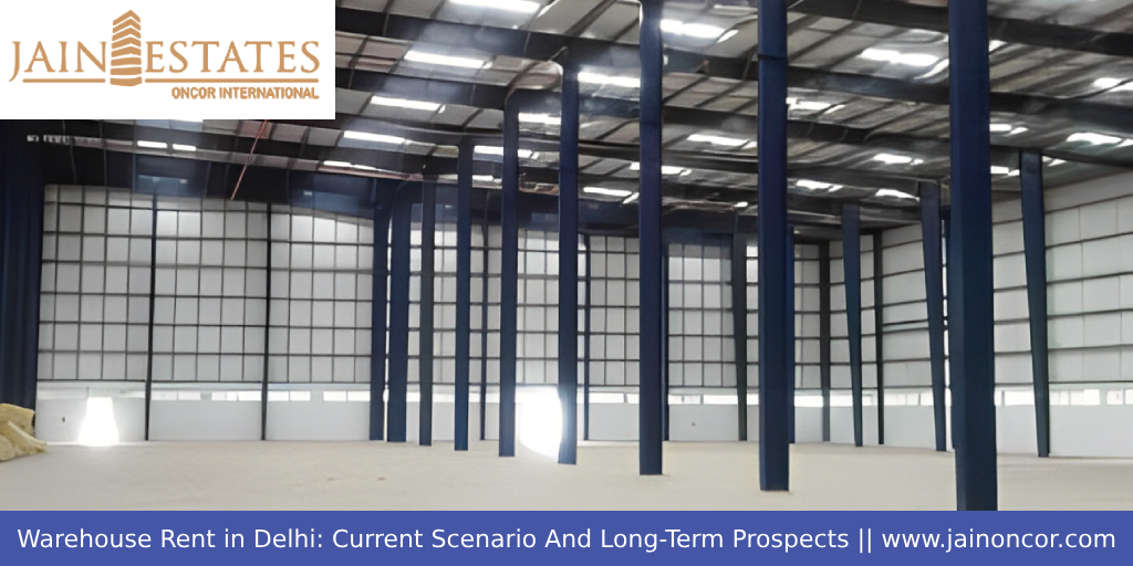 Warehouse Rent in Delhi: Current Scenario And Long-Term Prospects