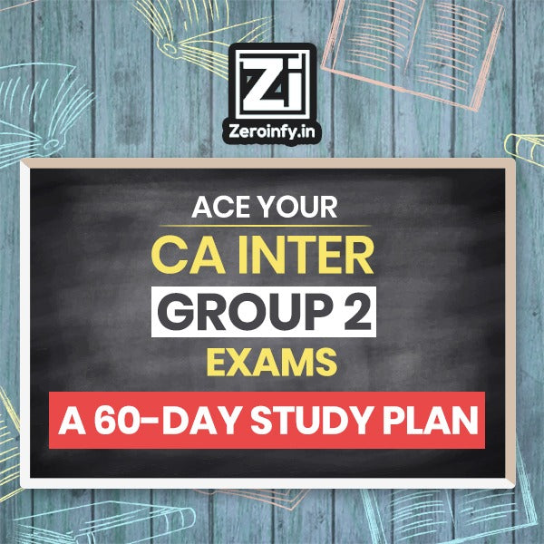 CA Inter Group 2 Study Plan in 60 days for Sep 24 Exams